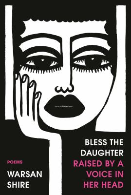 Cover of Warsan Shire's poetry collection Bless the Daughter