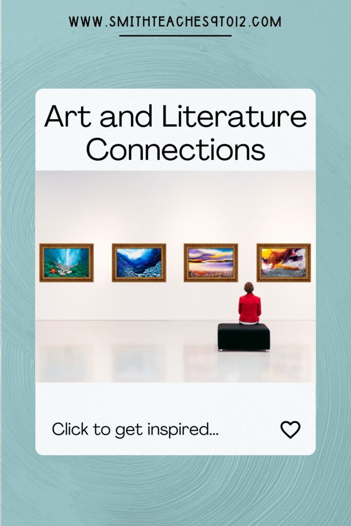 Making connections between art and literature adds layers to students' learning and skills development.